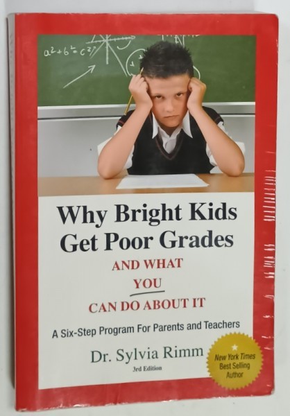 WHY BRIGHT KIDS GET POOR GRADES , AMD WHAT YOU CAN DO ABOUT IT by Dr. SYLVIA RIMM , 2008 , PREZINTA HALOURI DE APA *