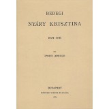 Bedegi Ny&aacute;ry Krisztina 1604-1641 - Ipolyi Arnold