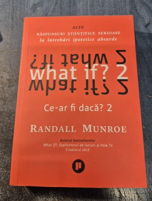 Ce - ar fi daca ? 2 Randall Munroe foto
