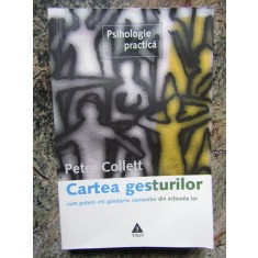 CARTEA GESTURILOR - PETER COLLETT