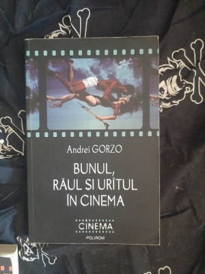 Andrei Gorzo - Bunul, raul si uratul in cinema foto