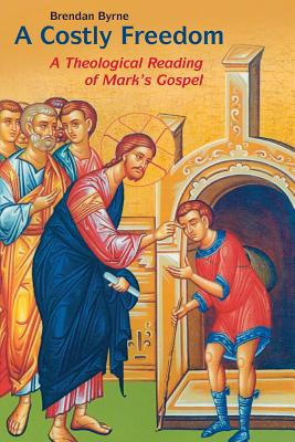 A Costly Freedom: A Theological Reading of Mark&amp;#039;s Gospel foto