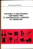 AS - EUGEN - CONSTANTIN MEWES - ECONOMIA SI ORGANIZAREA INDUSTRIEI MICI IN COOPERATIVELE AGRICOLE DE PRODUCTIE