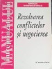 MANUALUL INTREPRINZATORULUI. REZOLVAREA CONFLICTELOR SI NEGOCIEREA-DORINA TIT-243924