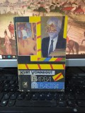 Kurt Vonnegut, Barbă Albastră, editura Cartea Rom&acirc;nească, București 1991, 213