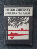MISIUNEA CEA MARE - Peter Cheyney