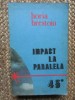 Impact la paralela 45. Incursiune in culisele bataliei pentru petrolul romanesc