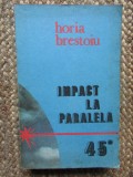 Impact la paralela 45. Incursiune in culisele bataliei pentru petrolul romanesc