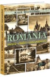 Romania. Natura, cladiri, viata populara - Kurt Kielscher