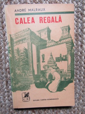 CALEA REGALA - ANDRE MALRAUX foto