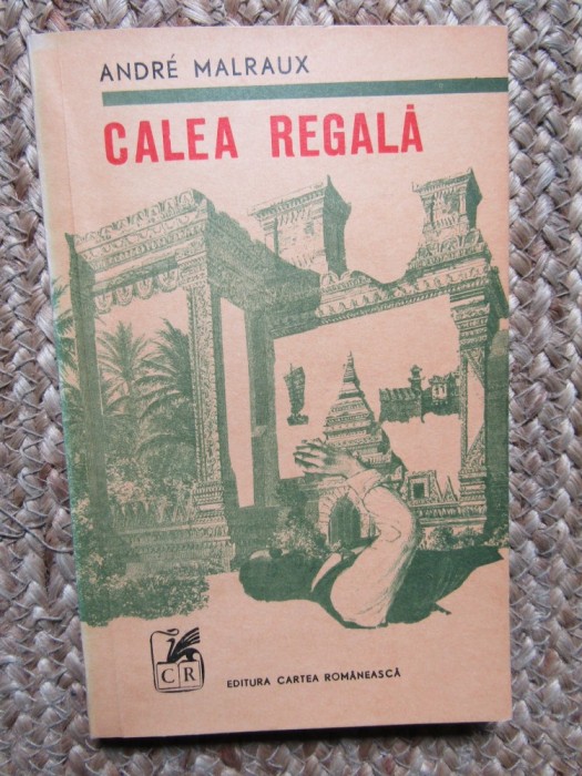 CALEA REGALA - ANDRE MALRAUX