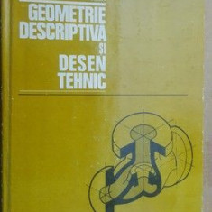 Geometrie descriptiva si desen tehnic- T.Ivanceanu, E.Sofronescu