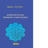 Introducere in logica matematica si computationala - Mihaela Poienariu