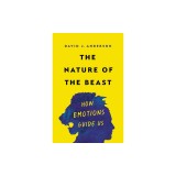 The Nature of the Beast: How Emotions Guide Us