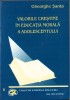 C5276N Valorile creștine &icirc;n educația morală a adolescentului 2004 dedicatie