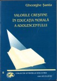 C5276N Valorile creștine &icirc;n educația morală a adolescentului 2004 dedicatie