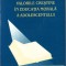 C5276N Valorile creștine &icirc;n educația morală a adolescentului 2004 dedicatie