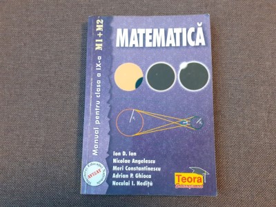 Matematica manual pentru clasa a IX-a M1+M2-ION D ION NECULAI I NEDITA foto