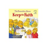 The Berenstain Bears Keep the Faith