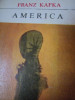 AMERICA-FRANZ KAFKA,BUC.1970