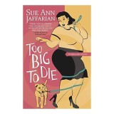 Too Big to Die (The Odelia Grey Mysteries)