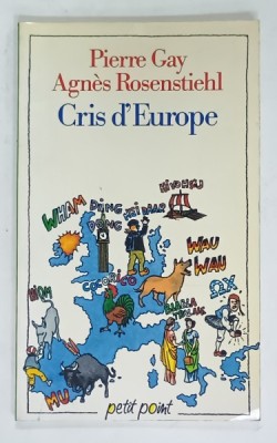 CRIS D &amp;#039;EUROPE par PIERRE GAY et AGNES ROSENSTIEHL , 1999 foto