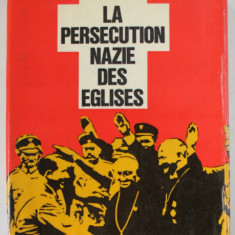 LA PERSECUTION NAZIE DES EGLISES par J.S. CONWAY , 1933-1945 , APARUTA 1969 , PREZINTA URME DE UZURA SI DE INDOIRE