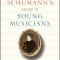 Robert Schumann&#039;s Advice to Young Musicians: Revisited by Steven Isserlis