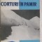 Sorin Ciulli, Mihai Tunaru - Corturi in Pamir