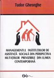 Tudor Gheorghe - Managementul institutiilor de Asistenta Sociala din