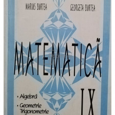 Marius Burtea - Matematica IX. Algebra, geometrie, trigonometrie (editia 2004)