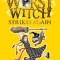 The Worst Witch Strikes Again
