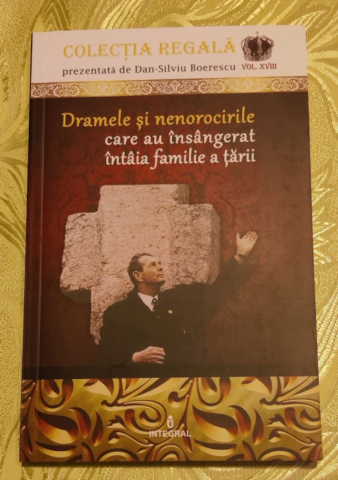 Colecția Regală Vol.18: Dramele și nenorocirile care au &icirc;ns&acirc;ngerat monarhia