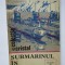 PETRE IANCU - SUBMARINUL IN ACTIUNE