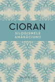 Silogismele amărăciunii - Hardcover - Emil Cioran - Humanitas