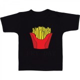 Tricou &quot; Fry Day &quot;