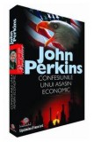 John Perkins - Confesiunile unui Asasin Economic