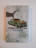 ZIUA A OPTA de THORNTON WILDER 2007