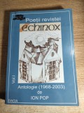 Poetii revistei ,,Echinox,, Vol. I - Antologie (1968-2003) de Ion Pop (Editura Dacia, 2004)