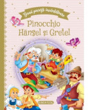 Doua povesti incantatoare: Pinocchio / Hansel si Gretel