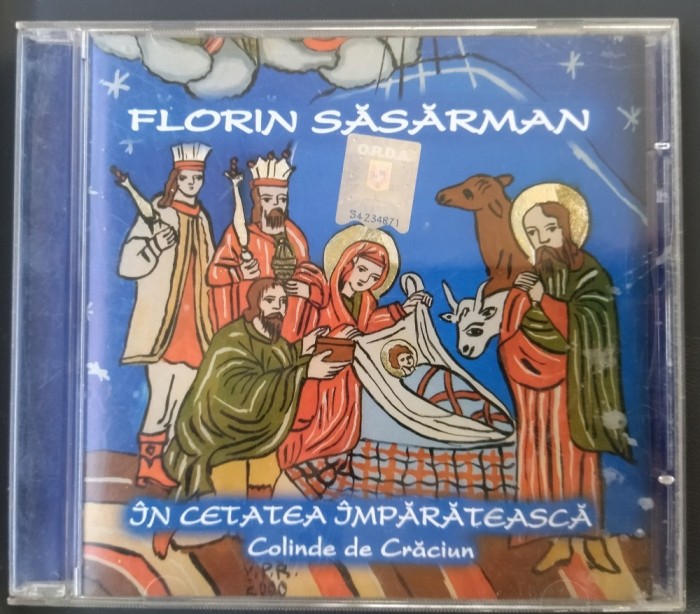 CD ORIGINAL: FLORIN SASARMAN - IN CETATEA IMPARATEASCA (COLINDE DE CRACIUN) [2007]