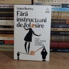 Ioana Burtea - Fără Instrucțiuni de Folosire (2023) - Eseuri NEMIRA, coperte broșate, format mediu, 292 pagini