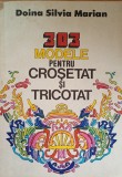 303 Modele Croșetat Tricotat Doina Silvia Marian, Editura Tehnica, 1984, Design Vestimentar