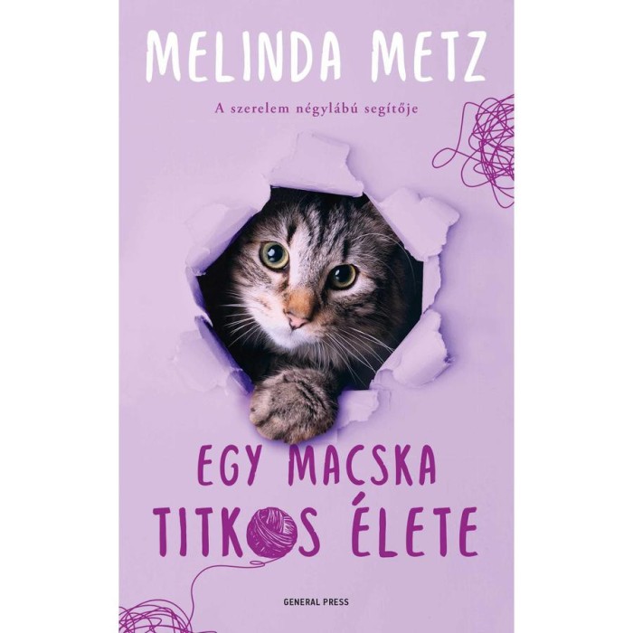 Egy macska titkos &eacute;lete - Melinda Metz