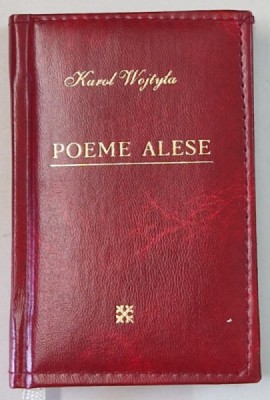 KAROL WOJTYLA , POEME ALESE , 2015 , LEGATURA PIELE , FORMAT DE BUZUNAR foto