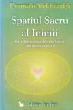 Drunvalo Melchizedek - Spatiul Sacru al Inimii. O calatorie catre Marele Mister, For You