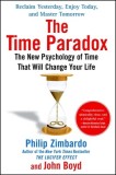 The Time Paradox: The New Psychology of Time That Can Change Your Life