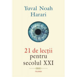 21 de lectii pentru secolul 21 - Yuval Noah Harari. Traducere de Lucia Popovici
