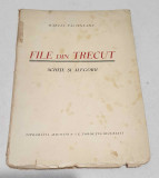 Carte veche de colectie anul 1947 - FILE DIN TRECUT - Marcel Paltineanu