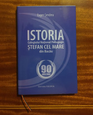 Eugen Sendrea - Istoria C. N. STEFAN CEL MARE Bacau (2009, autograf, ilustrata!) foto